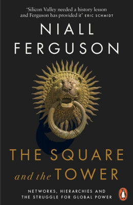 The Square and the Tower | Niall Ferguson foto