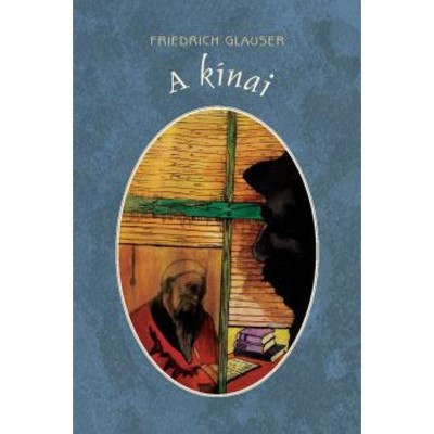 A k&amp;iacute;nai - Friedrich Glauser foto