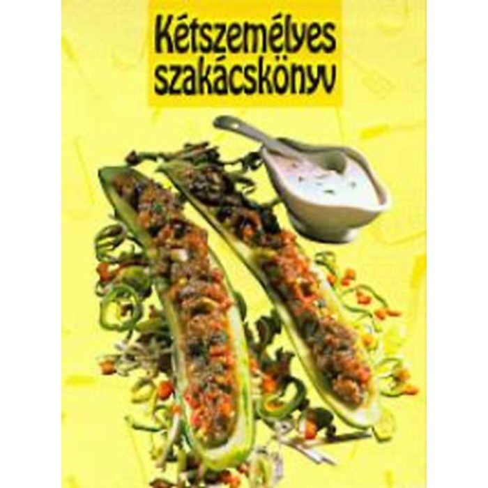 K&eacute;tszem&eacute;lyes szak&aacute;csk&ouml;nyv - &Iacute;nycsikland&oacute; &eacute;telek azoknak akik főzni &eacute;s enni is szeretnek - Kov&aacute;cs M&aacute;ria