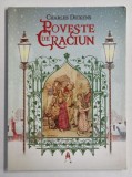 POVESTE DE CRACIUN de CHARLES DICKENS , iliustratii de ARTHUR RACKHAM , 2016 , PREZINTA HALOURI DE APA *