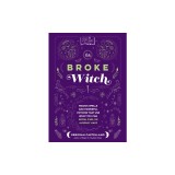 The Broke Witch: Magick Spells and Powerful Potions That Use What You Can Grow, Find, or Already Have