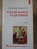 CIRCUL NOSTRU VA PREZINTA:-LUCIAN DAN TEODOROVICI-215545