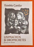 Lisimachos Si Dromichetes (text prescurtat) - Eusebiu Camilar