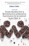 Studii prospective și metodologii alternative (Vol. 3) - Paperback brosat - Iulian Chifu - RAO