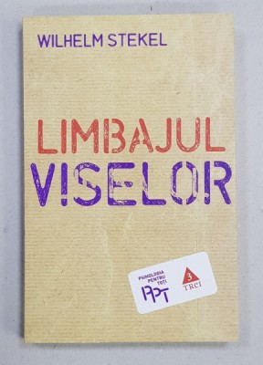 LIMBAJUL VISELOR de WILHELM STEKEL , 2014 foto