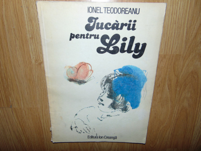Jucarii pentru Lily -Ionel Teodoreanu anul 1981