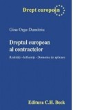 Dreptul european al contractelor - Orga-Dumitriu Gina