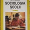 SOCIOLOGIA SCOILII-ION I. IONESCU-226452