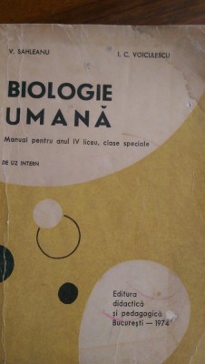 Biologie umana Manual clasa XII V.Sahleanu,I.C.Voiculescu 1974 foto