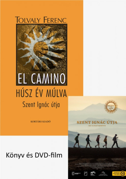 El Camino - h&uacute;sz &eacute;v m&uacute;lva - Szent Ign&aacute;c &uacute;tja (k&ouml;nyv + DVD) - Tolvaly Ferenc