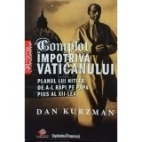 Dan Kurzman - Complot impotriva Vaticanului (Editia: 2007)