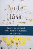 Glennon Doyle - Nu te lasa (Editia: 2017)