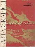 Cumpara ieftin Arta Graficii Andrei Goncearov, Album Pictura, Meridiane 1963, Bucuresti, 137 pagini, Tiraj 7160 exemplare