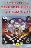 AS - ENCICLOPEDIA MARILOR RITUALURI ALE MAGIEI ALBE