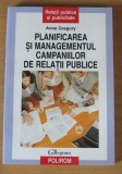 Planificarea si managementul campaniilor de relatii publice - Anne Gregory, Polirom