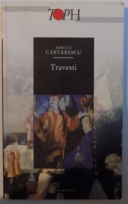 TRAVESTI de MIRCEA CARTARESCU , EDITIA A II-A , 2002 foto