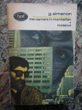 TREI CAMERE IN MANHATTAN*MOTANUL -G.SIMENON, 1972