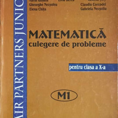 MATEMATICA. CULEGERE DE PROBLEME CLASA A X-A-CONSTANTIN UDRISTE SI COLAB.