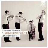 Beethoven: String Quartets Op.18 | Ludwig Van Beethoven, Jerusalem Quartet, Harmonia Mundi