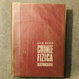 Vol. Chimie, Fizică, Electrochimie - Liviu Oniciu, 1974, 477 pag., chimie fizica, Didactica si Pedagogica