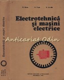 Cumpara ieftin Electrotehnica Si Masini Electrice - Florin Manea - Tiraj: 5880 Exemplare