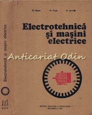Electrotehnica Si Masini Electrice - Florin Manea - Tiraj: 5880 Exemplare