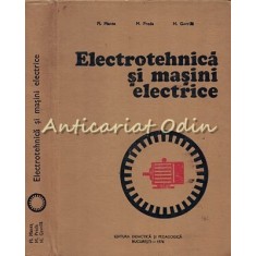 Electrotehnica Si Masini Electrice - Florin Manea - Tiraj: 5880 Exemplare