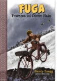 Fuga. Povestea lui Dieter Hain - Sandy Zaugg