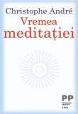 Cumpara ieftin Vremea meditatiei/Christophe Andre