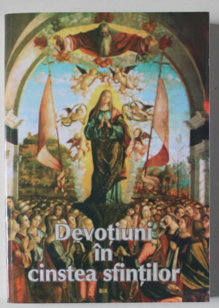 DEVOTIUNI IN CINSTEA SFINTILOR , ANII &#039;2000