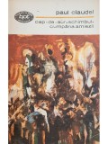 Paul Claudel - Cap de aur. Schimbul. Cumpana amiezii (Editia: 1973)