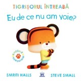 Tigrisorul intreaba: Eu de ce nu am voie? - Smriti Halls