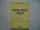 Conducerea operativa a productiei - aplicatii - Mariana Prediscan, 2001, Alta editura