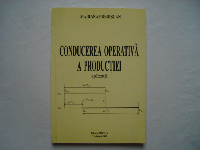 Conducerea operativa a productiei - aplicatii - Mariana Prediscan