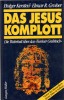 Das Jesus Komplott: Die Wahrheit &uuml;ber das &quot;Turiner Grabtuch&quot;