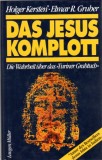 Das Jesus Komplott: Die Wahrheit &uuml;ber das &quot;Turiner Grabtuch&quot;