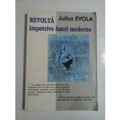 REVOLTA impotriva LUMII MODERNE - Julius EVOLA