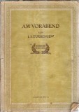 Am Vorabend - Ivan Sergheevici Turgheniev, carte editura Cartea Rusa 1955, literatura straina clasica