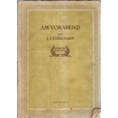 Am Vorabend - Ivan Sergheevici Turgheniev