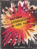 Olimpian Ungherea - Batrana domnisoara n-are alibi carte politista brosata 160 pag 10x18cm