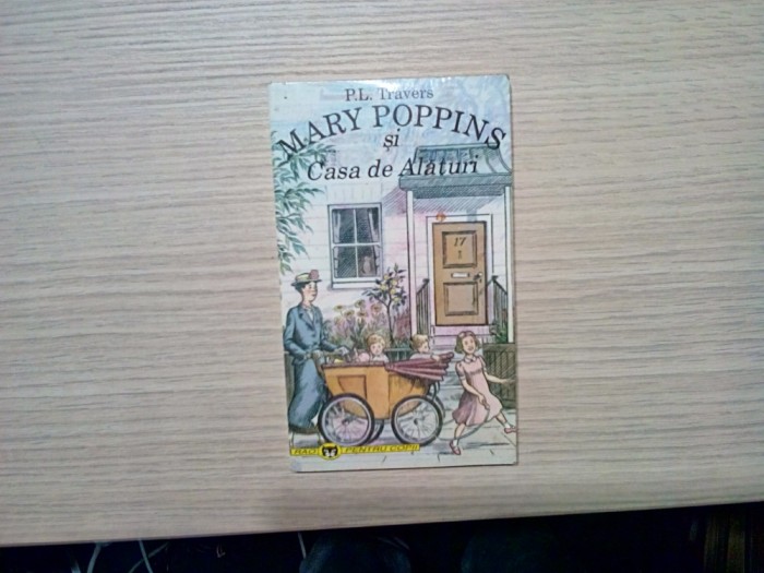 MARY POPPINS si Casa de Alaturi - P.L. Travers - Editura Rao, 1995, 116 p.