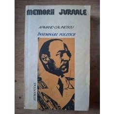 Insemnari politice (1916-1939) - Armand Calinescu