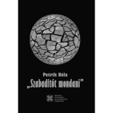 Szabad&iacute;t&oacute;t mondani - Petrik B&eacute;la