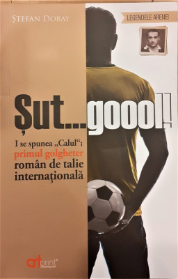 Sut ...goool! I se spunea Calaul primul golgheter roman de talie internationala foto