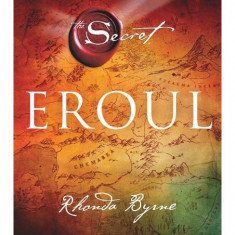 Eroul - Paperback brosat - Rhonda Byrne - Adevăr divin