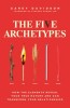 The Five Archetypes: Discover What the Elements Reveal about Ourselves and Our Relationships