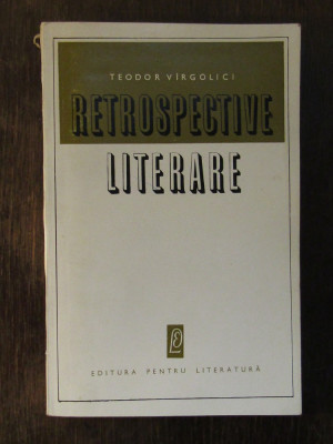 RETROSPECTIVE LITERARE - TEODOR VIRGOLICI foto