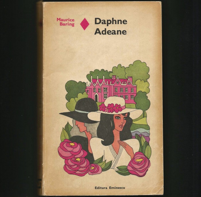 DAPHNE ADEANE - MAURICE BARING - EDITURA EMINESCU