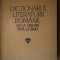 DICTIONARUL LITERATURII ROMANE DE LA ORIGINI PANA LA 1900 BUCURESTI 1979