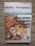 ULTIMA NOAPTE DE DRAGOSTE, INTAIA NOAPTE DE RAZBOI-CAMIL PETRESCU